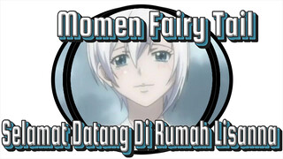 Momen Menyentuh: Selamat Datang di Rumah! Lisanna! | Fairy Tail