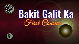 Bakit Galit Ka (Karaoke) - First Cousins