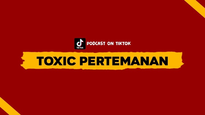 Lingkungan Pertemanan Yang Toxic | Podcast Cerita Dipagi Hari