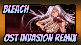 [Bleach/Epic OST Invasion(Remix)