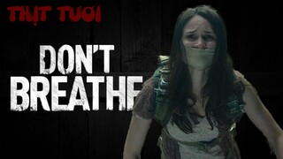 THỊTTƯƠI: Gã Sát Nhân Mù Hoàn Lương| Dont Breathe 2016 2021