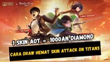 CARA DRAW HEMAT SKIN MLBB X ATTACK ON TITAN ! EREN LEVI MIKASA! 1000AN DIAMOND DAH DAPAT SKIN MEWAH