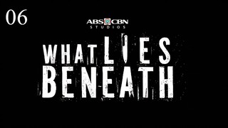 ᴡʜᴀᴛ ʟɪᴇꜱ ʙᴇɴᴇᴀᴛʜ ᴇᴘɪꜱᴏᴅᴇ 6 || 🇵🇭 ★