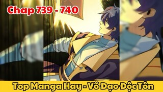 Review Truyện Tranh - Võ Đạo Độc Tôn - Chap 739 - 740 l Top Manga Hay - Tiểu Thuyết Ghép Art