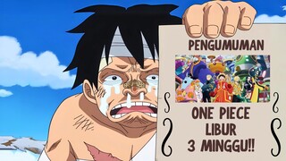 ONE PIECE AKAN LIBUR PANJANG? ADA APA DENGAN ODA??!