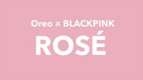 Oreo × BLACKPINK Personalized Message from ROSÉ