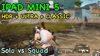 IPAD MINI 5 HDR Graphics | HDR + ULTRA + CLASSIC | SOLO VS SQUAD | PUBG MOBILE