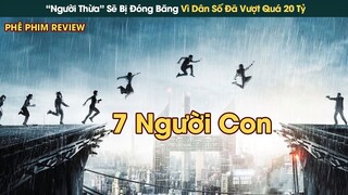 Nhân Loại Khi Dân Số Đã Vượt Quá 20 Tỷ Và Cái Kết || Phê Phim Review