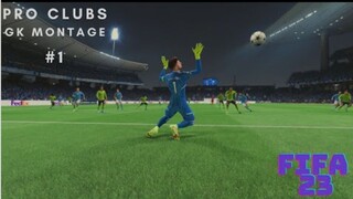 FIFA 23 PRO CLUBS GK MONTAGE #1
