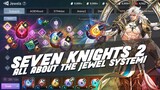 UPCOMING JEWEL SYSTEM ~It's Gamechanging🥵~ | Seven Knights 2