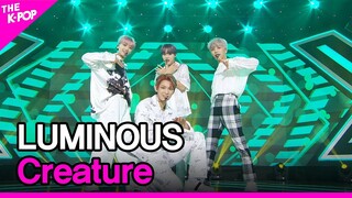 LUMINOUS, Creature (루미너스, Creature) [THE SHOW 220920]