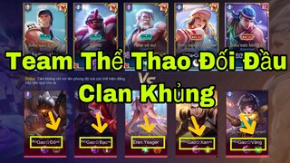 LIÊN QUÂN : Team Thể Thao Bất Ngờ Đối Đầu Với Clan Khủng - Thắng Vinh Hay Thua Nhục ?