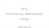 Epic historical war drama films