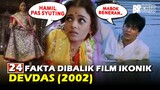 MADHURI DIXIT HAMIL SAAT SYUTING, AISHWARYA RAI DILARIKAN KE RUMAH SAKIT.. | 24 Fakta Film Devdas