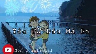 YÊU TỪ ĐÂU MÀ RA REMIX - LIL ZPOET | AMV DORAEMON | MON Ú OFFICIAL