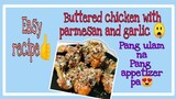 BUTTERED CHICKEN WITH PARMESAN AND GARLIC