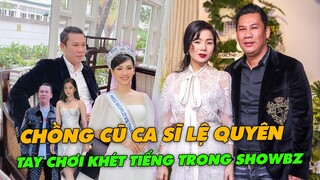 Chồng Cũ Ca Sĩ Lệ Quyên Doanh Nhân Đức Huy Giàu Cỡ Nào Mà Nhiều Chân Dài Vạy Quanh Đến Vậy