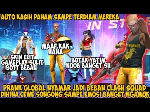 PRANK GLOBAL JADI BEBAN CS BOTAK MERESAHKAN DIHINA CEWE SONGONG SAMPE EMOSI NGAMUK