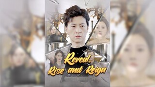 Tiết lộ, trỗi dậy và trị vì - Reveal Rise and Reign - Phụ đề tiếng Việt