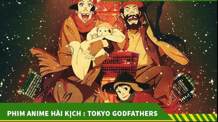 Phim Anime Hài Hước Các Bố Già ToKyo 🤣 Review Phim Hoạt Hình Tokyo Godfather