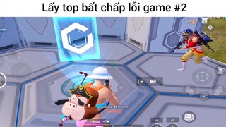 lấy top bất chấp lỗi game phần 2