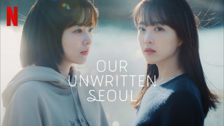 Our Unwritten Seoul Episode 09 | TRAILER
