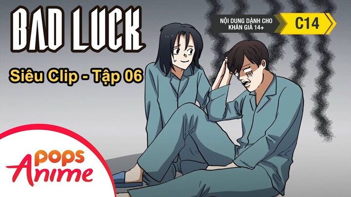 Bad Luck Mùa 1 - Siêu Clip 6 - Lời Nguyền Tuổi 17