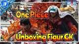 [GK Figure Unboxing] One Piece Akainu - Membunuh Ace Dengan Satu Pukulan!_3