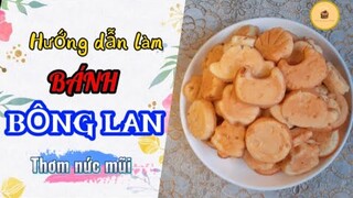 Hướng dẫn làm món BÁNH BÔNG LAN NƯỚNG #Bếpbibo