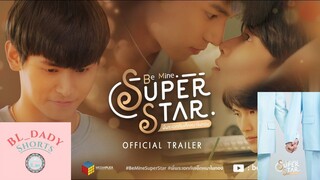 [ OFFICIAL TRAILER ] Be Mine. Superstar พี่พระเอกกับเด็กหมาในกอง