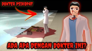 Ada Apa Dengan Dokter Ini? Dokter Psikopat! - Sakura School Simulator