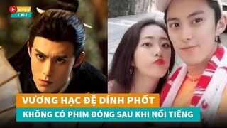 Sốc Vương Hạc Đệ dính phốt chồng phốt không có phim để đóng|Hóng Cbiz