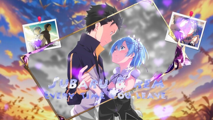 Subaru & Rem edit [AMV] re: zero || every time you leave || alight motion || #OMITHR