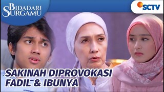 LICIK, Fadil dan Ibunya Coba Mempengaruhi Sakinah dengan Cara Ini!! |. Bidadari Surgamu Episode 202