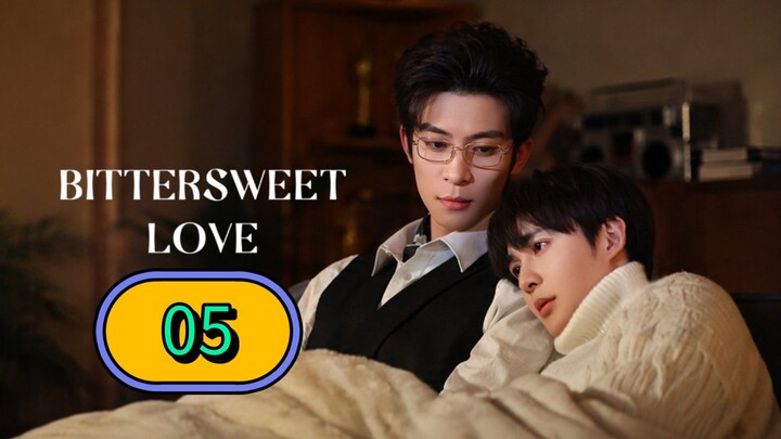 Bittersweet Love | Episode 5 ~ Eng sub