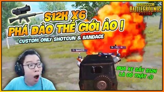 S12K X6 LÊN NGÔI TRONG TRẬN ĐẤU CHỈ DÙNG SHOTGUN ! NAM ART PUBG MOBILE CUSTOM