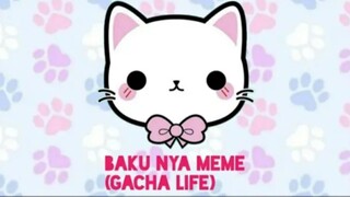 Baku baku nya nya meme || gacha life || Gusion Moongirlcat Gacha12