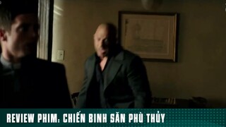 REVIEW PHIM: “ CHIẾN BINH SĂN PHÙ THUỶ “ ( Phần 4 ) #reviewphimhaynhat