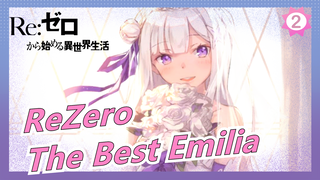 [ReZero AMV / Emilia] Emilia, You're the Best in the World!_2
