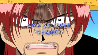 AMV Believer "Shanks"