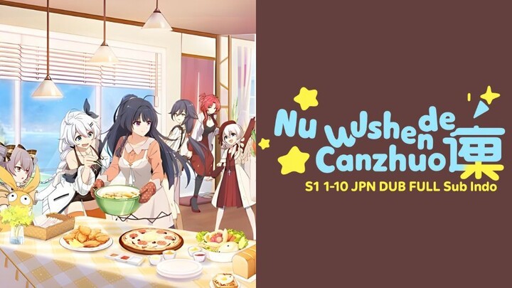 Nu Wushen de Canzhuo S1 1-10 JPN DUB FULL Sub Indo