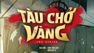 Tàu chở vàng phần 2 tập 3.2 tại anhemphim.com Hoặc Anh Em phim.net