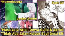 PENGHALANG TELAH DI HANCURKAN, MELAKUKAN PENYERANGAN _ KUMO DESU GA NANI KA (Lanjutan Anime)Part 37