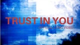 Trust In You - Official Lyric Video