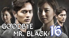 GoodBye Mr. Black Ep 16 Tagalod Dubbed HD