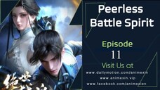 Peerless battle spirit Episode 11 English Sub