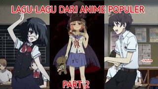 KOMPILASI LAGU OPENING ENDING ANIME POPULER DARI MASA KE MASA PART 2