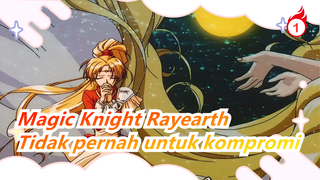Magic Knight Rayearth|[OP Lengkap]Aspirasi tidak pernah untuk kompromi_1