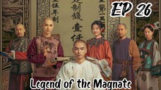 [ENG] EP 26 Legend of the Magnate