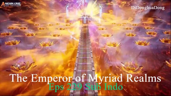 The Emperor of Myriad Realms Eps 229 Sub Indo